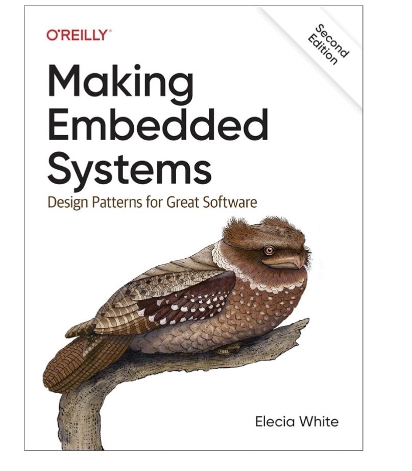 Making Embedded Systems: Design Patterns for Great Software 2nd Edition **NEW**