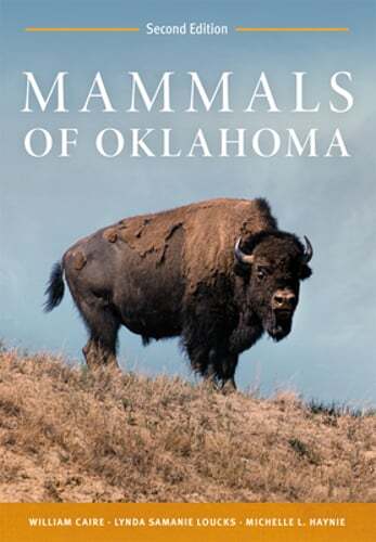 Mammals of Oklahoma: Second Edition by Dr. Caire, William: New